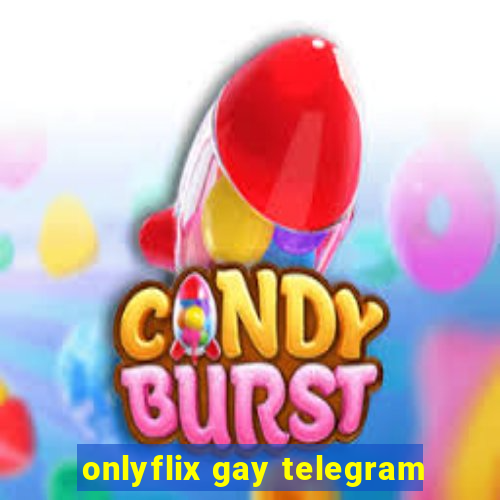 onlyflix gay telegram